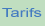 Tarifs